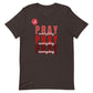 PRAY, PRAY, PRAY everyday shirt