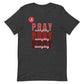 PRAY, PRAY, PRAY everyday shirt